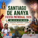 Cartel promocional de la Fiesta Patronal Santiago de Anaya 2026 con imágenes de Santiago Apóstol, la parroquia del municipio, espectáculos de pirotecnia, castillos tradicionales y elementos representativos de la cultura y gastronomía del Valle del Mezquital.